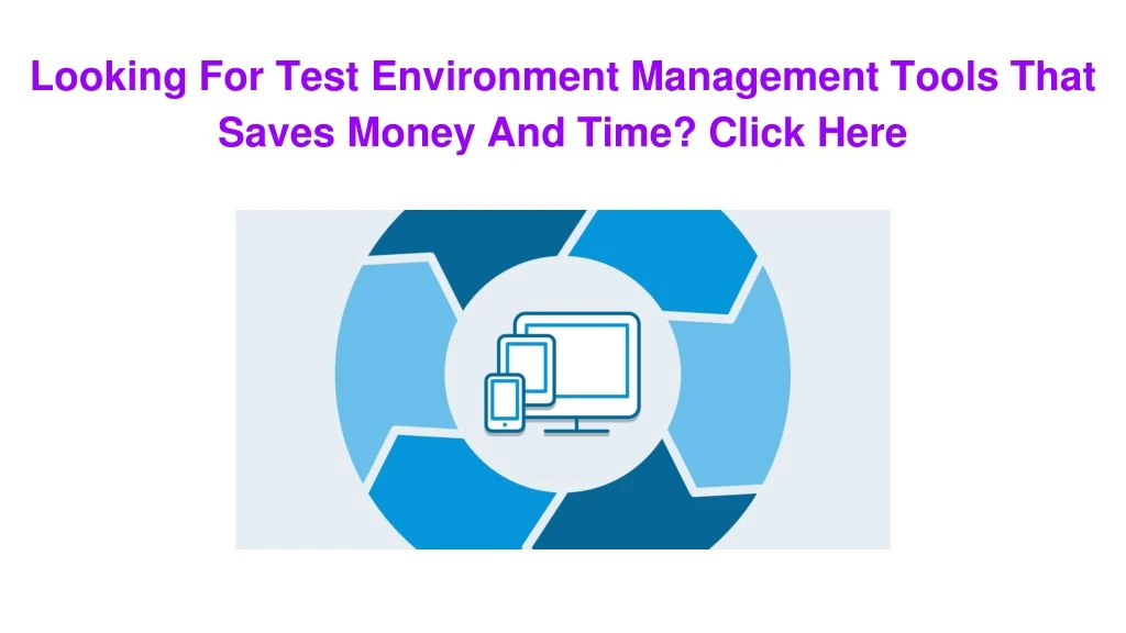 looking for test environment management tools
