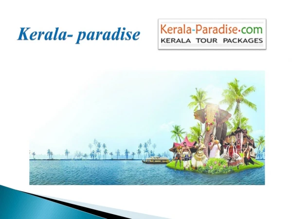 Visit Kerala and enjoy with best Kerala tour operator