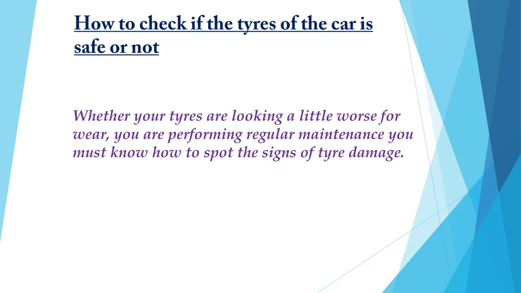 how to check if the tyres of the car is safe