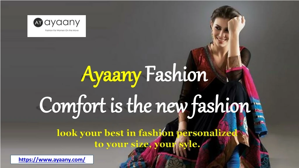 ayaany fashion comfort is the new fashion
