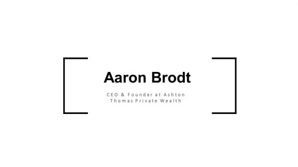 Aaron Brodt - Member of the Financial Planning Association (FPA)