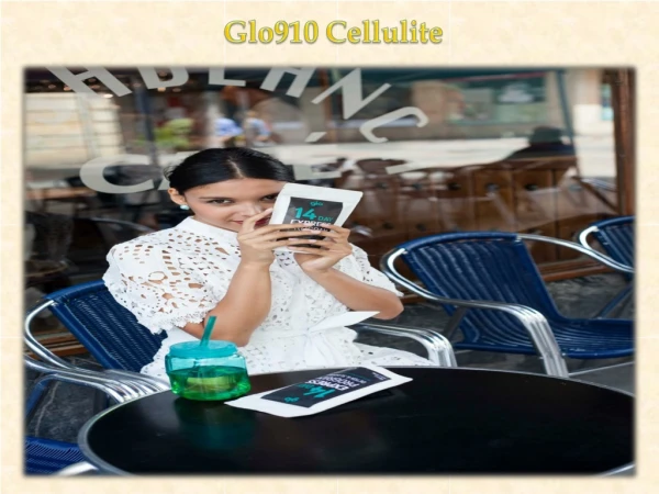 glo910 cellulite
