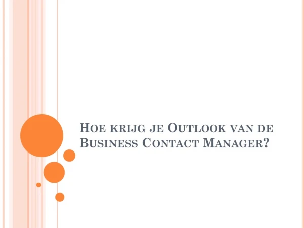 Hoe Krijg Je Outlook Van de Business Contact Manager?