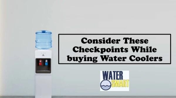 Consider These Checkpoints While buying Water Coolers