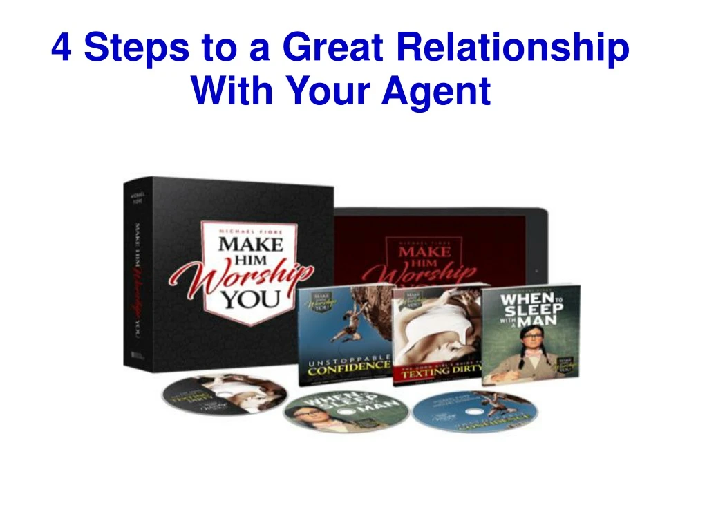 4 steps to a great relationship with your agent