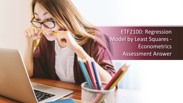 ETF2100/5910: Regression Model by Least Squares - Econometrics Assessment Answer