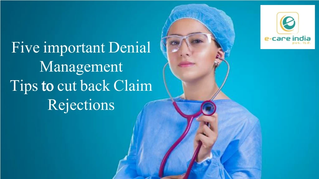 five important denial management tips to cut back