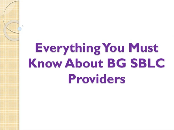 Everything You Must Know About BG SBLC Providers