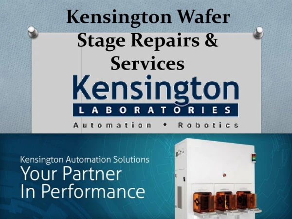 Kensington Wafer Stage Repairs & Services