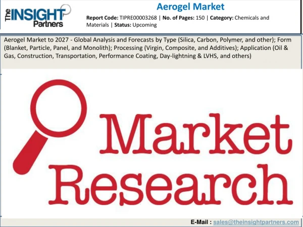 Aerogel Market to Reflect Significant Growth Prospects during 2019–2027