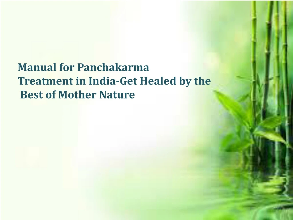 manual for panchakarma treatment in india get healed by the best of mother nature