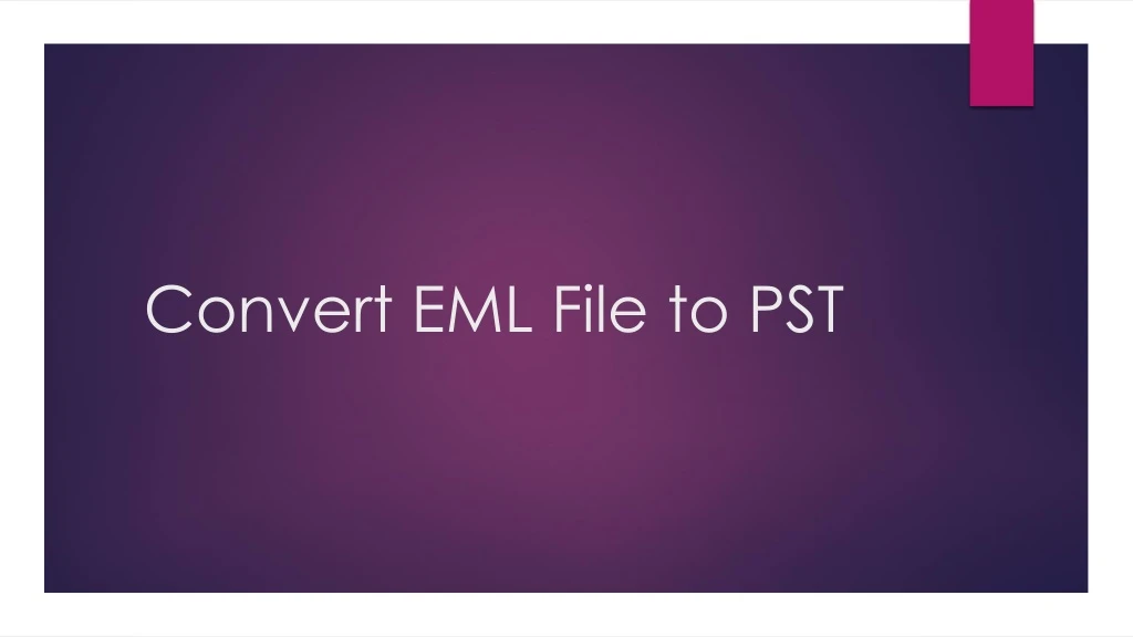 convert eml file to pst