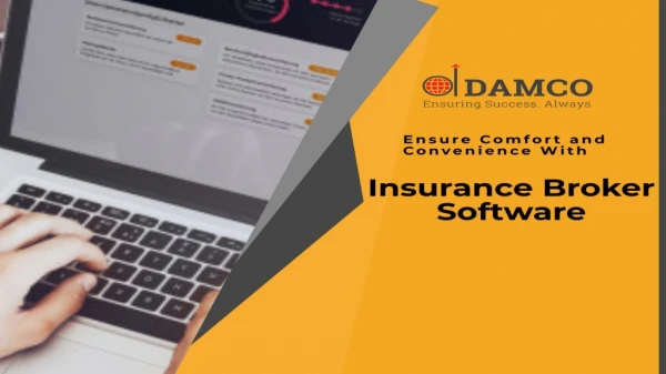 Ensure Comfort and Convenience With Insurance Broker Software