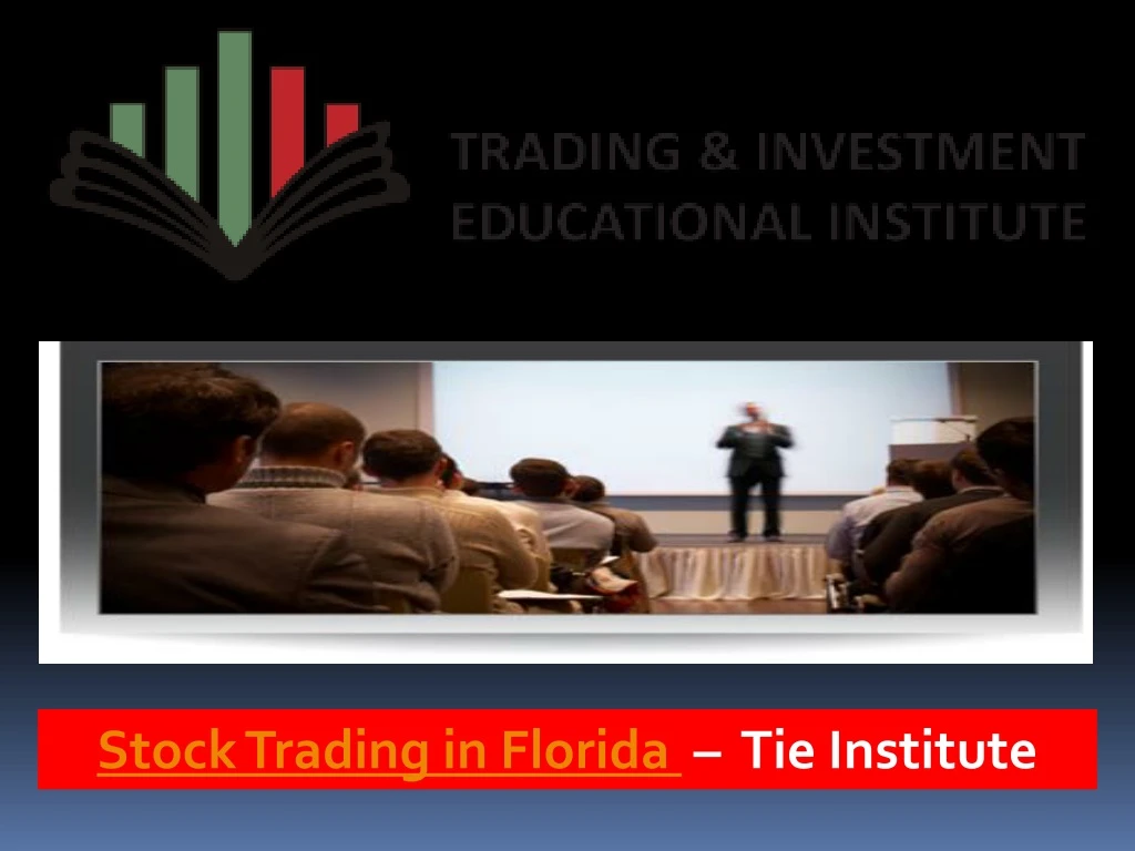 stock trading in florida tie institute