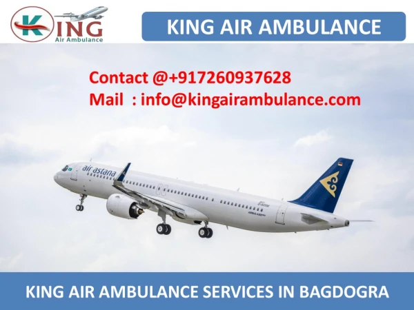Air Ambulance Service in Bagdogra and Jamshedpur by King