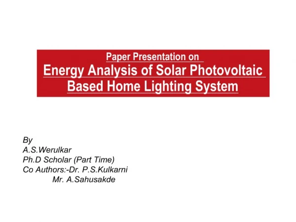 Paper Presentation on Energy Analysis of Solar Photovoltaic Based Home Lighting System