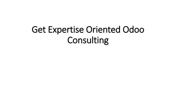 Get expertise oriented odoo consulting