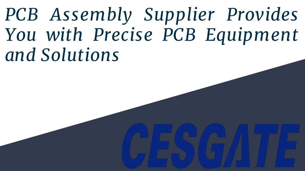 pcb assembly supplier provides you with precise pcb equipment and solutions