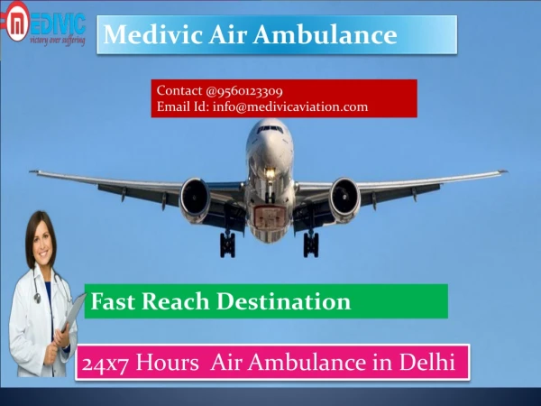 Medivic Air Ambulance from Delhi to Mumbai-The Fast Key for Patient Transportation