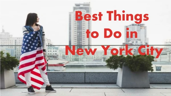 Best things to do in New York - Cheap flights from India to New York