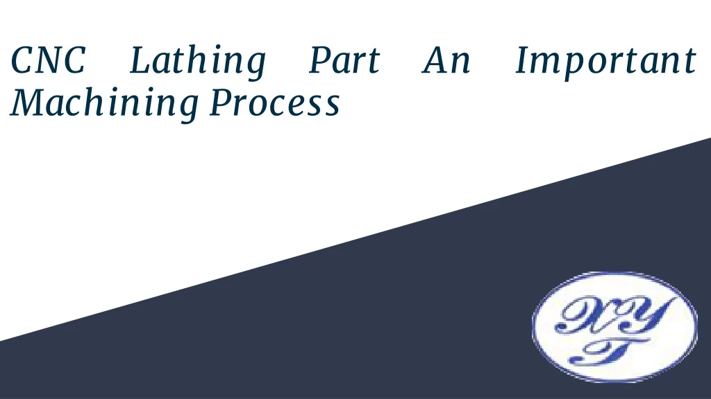 cnc lathing part an important machining process
