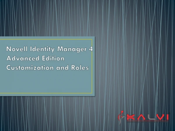 Novell Identity Manager 4 Advanced Edition Customization and Roles
