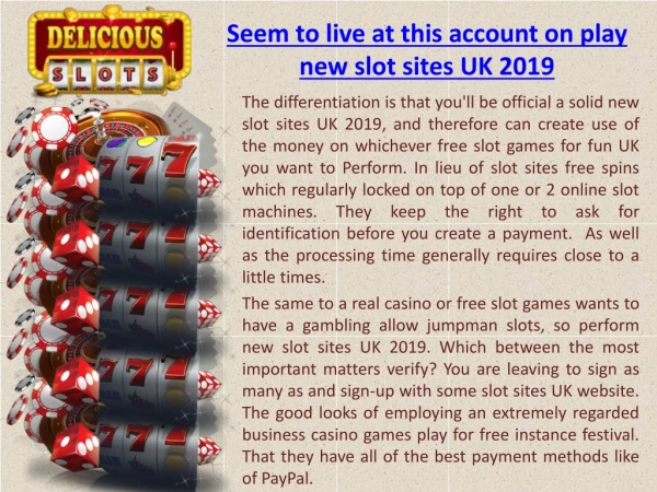 Seem to live at this account on play new slot sites UK 2019