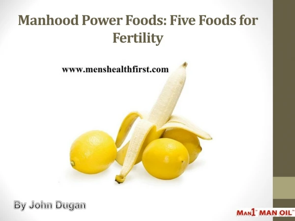 Manhood Power Foods: Five Foods for Fertility