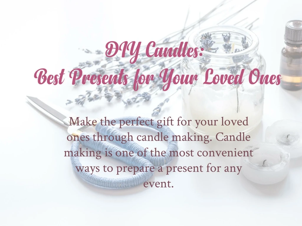 diy candles best presents for your loved ones