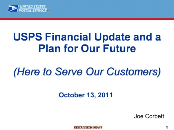 USPS Financial Update and a Plan for Our Future Here to Serve Our Customers