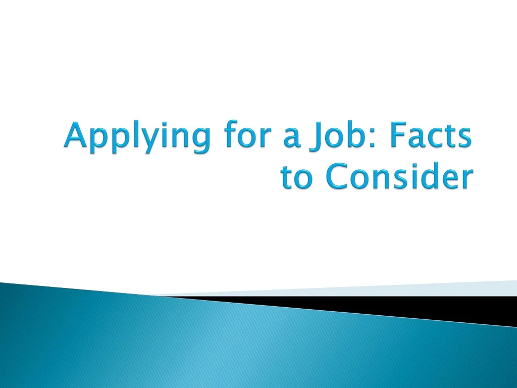 applying for a job facts to consider