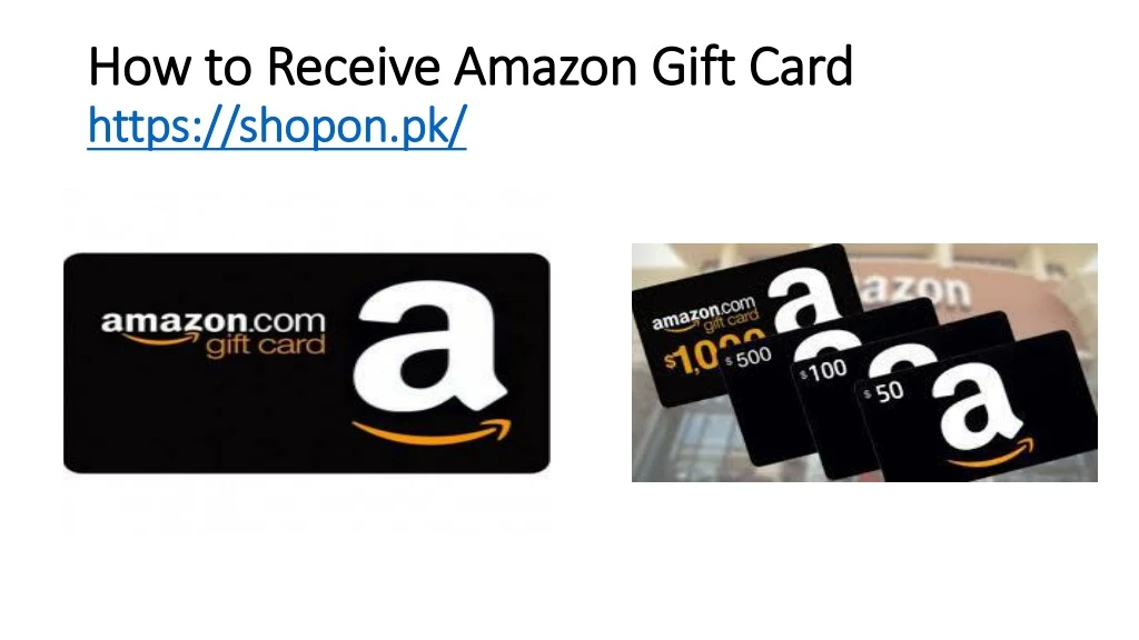 how to receive amazon gift card https shopon pk