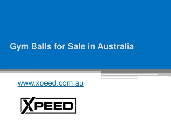 Gym Balls for Sale in Australia - www.xpeed.com.au