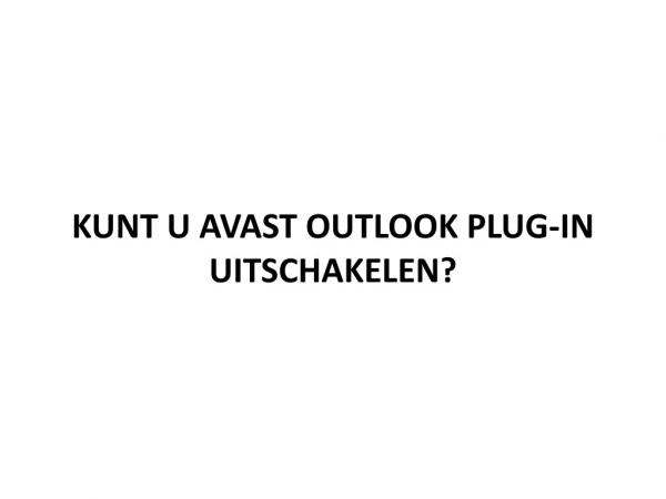kunt u avast outlook plug in uitschakelen