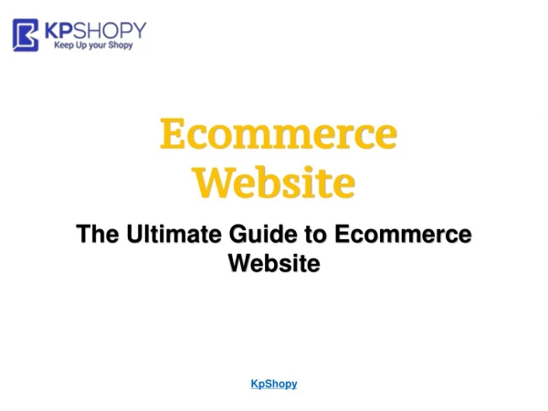 The Ultimate Guide to Ecommerce Website
