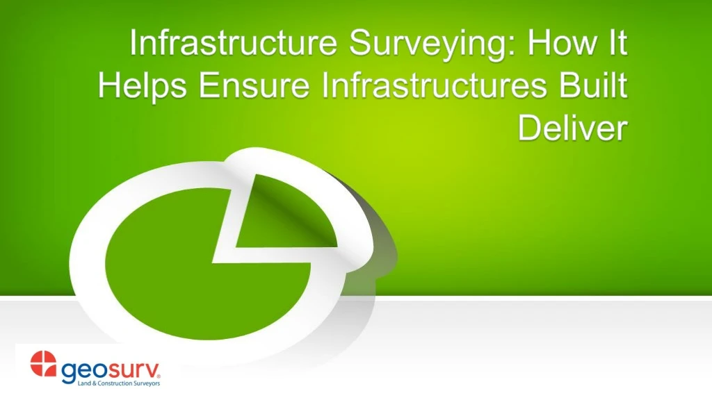 infrastructure surveying how it helps ensure infrastructures built deliver