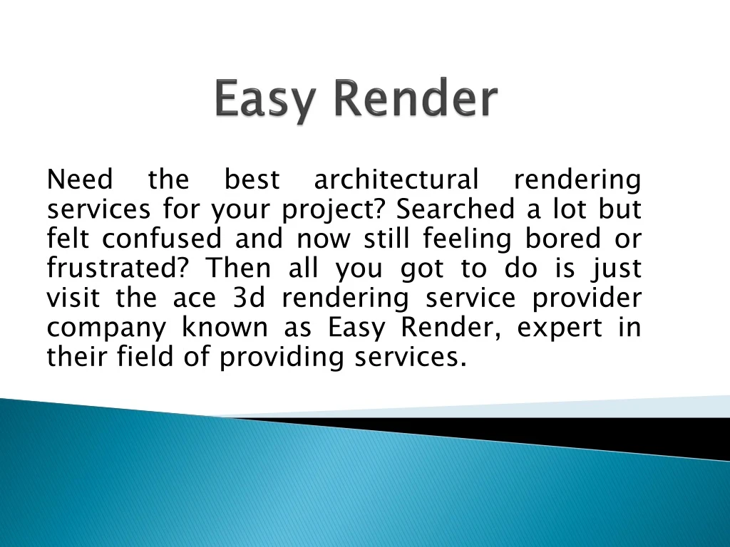 easy render