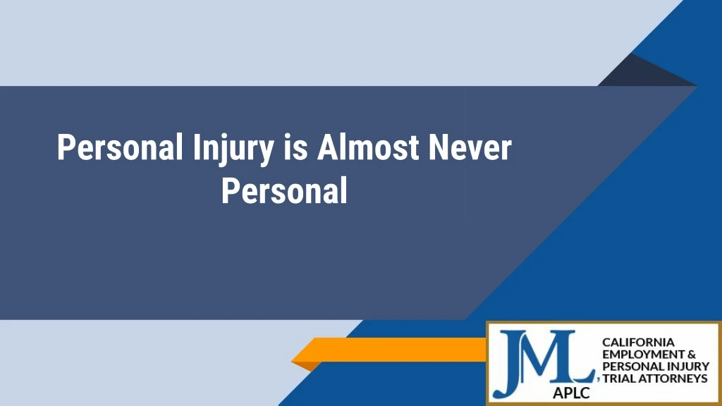personal injury is almost never personal