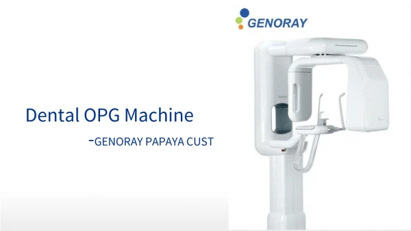 Dental OPG Machine - A Next-Gen Technological Dental Imaging Device