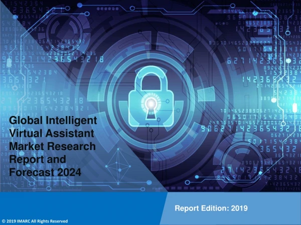 Intelligent Virtual Assistant Market PDF: Global Size, Share, Trends, Growth & Forecast to 2019-2024