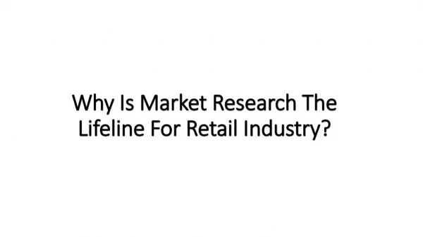 Why Is Market Research The Lifeline For Retail Industry?