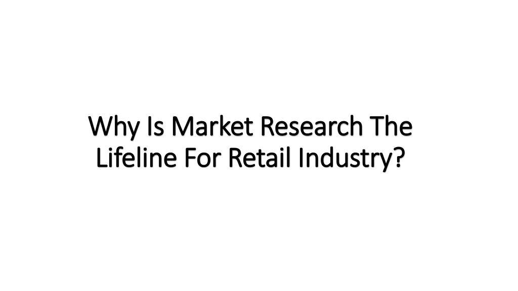 why is market research the lifeline for retail industry