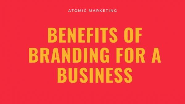 Benefits of Branding for a Business