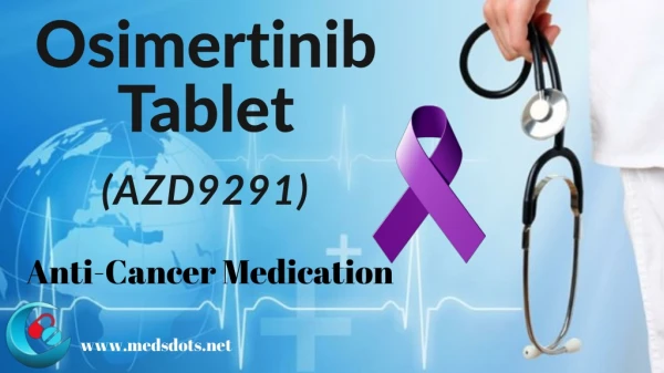 Buy Indian Tagrisso Online | AZD9291 Tablets Price China | Generic Osimertinib 80mg Supplier
