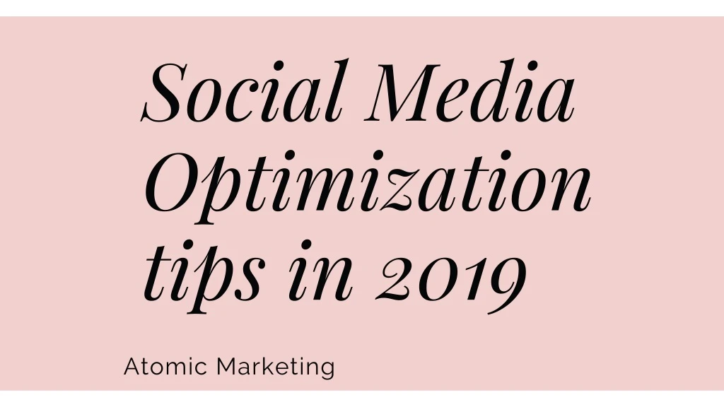 social media optimization tips in 2019