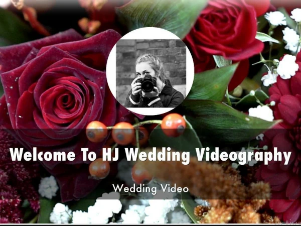 Detail Presentation On HJ Wedding Videography