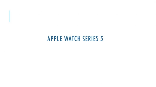 The All-new Apple Watch Series 5