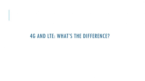 4G and LTE: What is the Difference?