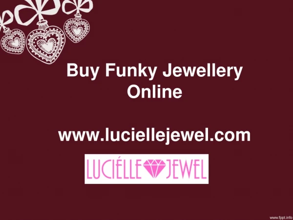 Buy Funky Jewellery Online - www.luciellejewel.com