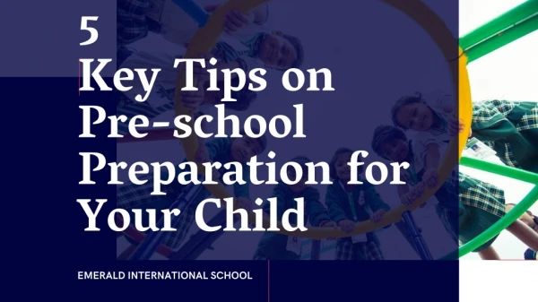 5 Key Tips on Pre-school Preparation for Your Child
